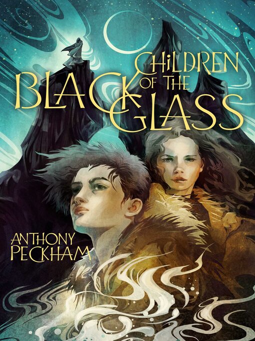 Title details for Children of the Black Glass by Anthony Peckham - Available